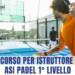 Corso per Tecnico di Padel ASI 1º Livello